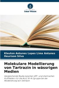 Molekulare Modellierung von Tartrazin in wässrigen Medien