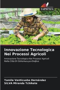 Innovazione Tecnologica Nei Processi Agricoli