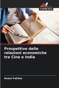 Prospettive delle relazioni economiche tra Cina e India