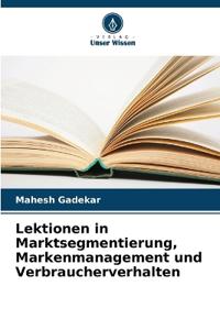 Lektionen in Marktsegmentierung, Markenmanagement und Verbraucherverhalten