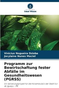 Programm zur Bewirtschaftung fester Abfälle im Gesundheitswesen (PGRSS)