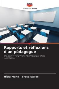 Rapports et réflexions d'un pédagogue