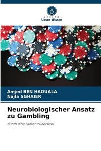 Neurobiologischer Ansatz zu Gambling
