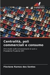 Centralità, poli commerciali e consumo