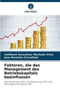 Faktoren, die das Management des Betriebskapitals beeinflussen