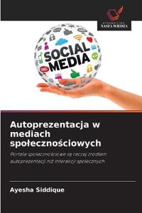 Autoprezentacja w mediach spolecznosciowych