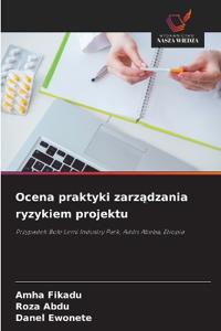 Ocena praktyki zarządzania ryzykiem projektu
