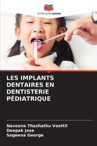 Les Implants Dentaires En Dentisterie Pédiatrique