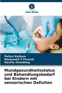 Mundgesundheitsstatus und Behandlungsbedarf bei Kindern mit sensorischen Defiziten