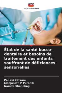 État de la santé bucco-dentaire et besoins de traitement des enfants souffrant de déficiences sensorielles
