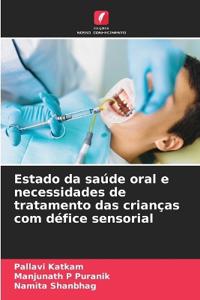 Estado da saúde oral e necessidades de tratamento das crianças com défice sensorial
