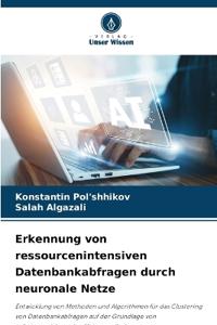 Erkennung von ressourcenintensiven Datenbankabfragen durch neuronale Netze