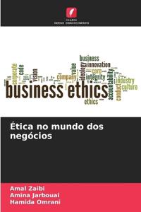 Ética no mundo dos negócios