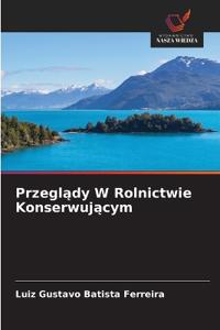 Przeglady W Rolnictwie Konserwujacym