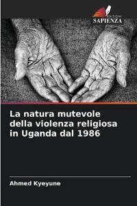 La natura mutevole della violenza religiosa in Uganda dal 1986