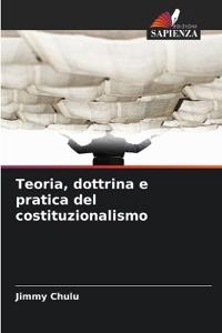 Teoria, dottrina e pratica del costituzionalismo