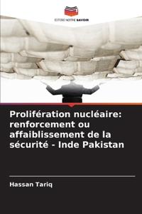 Prolifération nucléaire: renforcement ou affaiblissement de la sécurité - Inde Pakistan