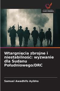 Wtargnięcia zbrojne i niestabilnośc