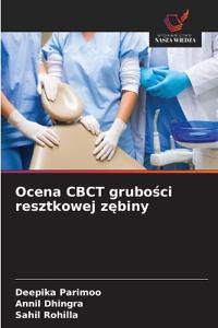 Ocena CBCT grubosci resztkowej zebiny