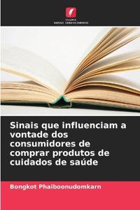 Sinais que influenciam a vontade dos consumidores de comprar produtos de cuidados de saúde