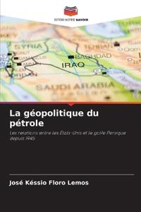 La géopolitique du pétrole