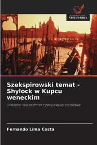 Szekspirowski temat - Shylock w Kupcu weneckim