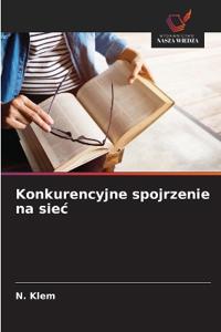 Konkurencyjne spojrzenie na siec