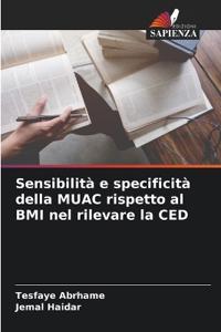 Sensibilità e specificità della MUAC rispetto al BMI nel rilevare la CED