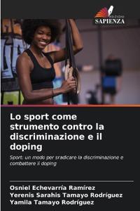 Lo sport come strumento contro la discriminazione e il doping