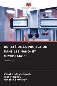 Dureté de la Projection Dans Les Nano- Et Microranges