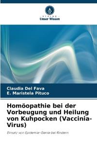 Homöopathie bei der Vorbeugung und Heilung von Kuhpocken (Vaccinia-Virus)