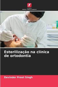 Esterilização na clínica de ortodontia