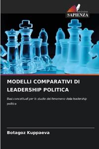 Modelli Comparativi Di Leadership Politica