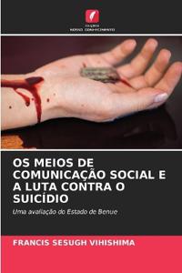 OS Meios de Comunicação Social E a Luta Contra O Suicídio