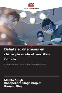 Débats et dilemmes en chirurgie orale et maxillo-faciale