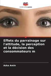 Effets du parrainage sur l'attitude, la perception et la décision des consommateurs m