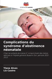 Complications du syndrome d'abstinence néonatale