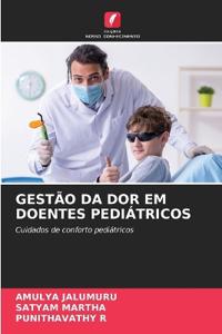 Gestão Da Dor Em Doentes Pediátricos