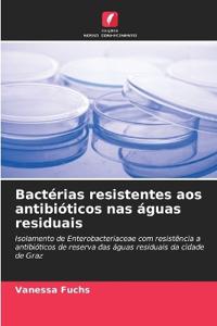 Bactérias resistentes aos antibióticos nas águas residuais