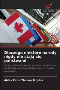 Dlaczego niektóre narody nigdy nie staja sie panstwami