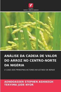 Análise Da Cadeia de Valor Do Arroz No Centro-Norte Da Nigéria