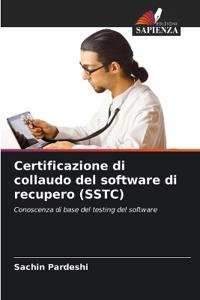 Certificazione di collaudo del software di recupero (SSTC)