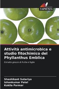 Attività antimicrobica e studio fitochimico del Phyllanthus Emblica