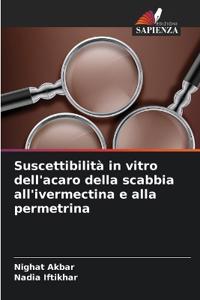 Suscettibilità in vitro dell'acaro della scabbia all'ivermectina e alla permetrina