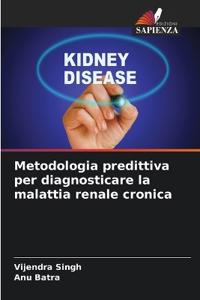 Metodologia predittiva per diagnosticare la malattia renale cronica