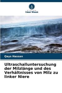 Ultraschalluntersuchung der Milzlänge und des Verhältnisses von Milz zu linker Niere