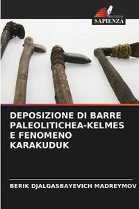 Deposizione Di Barre Paleolitiche?-Kelmes E Fenomeno Karakuduk