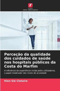 Perceção da qualidade dos cuidados de saúde nos hospitais públicos da Costa do Marfim