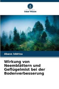 Wirkung von Neemblättern und Geflügelmist bei der Bodenverbesserung