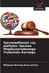 Sprawiedliwosc czy polityka